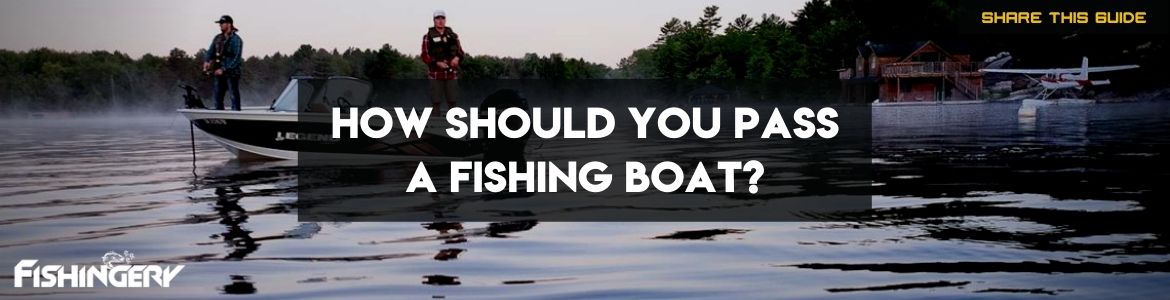 Cover Image of How Should You Pass A Fishing Boat